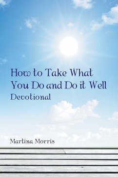 How to Take What You Do and Do it Well - Morris, Martina