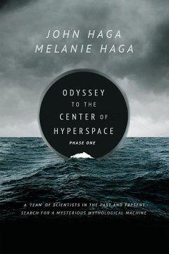 Odyssey to the Center of Hyperspace Book 1 - John Haga and Melanie Haga