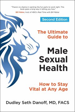 The Ultimate Guide to Male Sexual Health - Danoff, Dudley Seth (Dudley Seth Danoff)