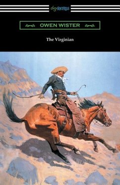 The Virginian (with an Introduction by Struthers Burt) - Wister, Owen