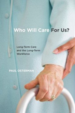 Who Will Care for Us?: Long-Term Care and the Long-Term Workforce - Osterman, Paul