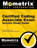 Certified Coding Associate Exam Secrets Study Guide: Cca Test Review for the Certified Coding Associate Examination