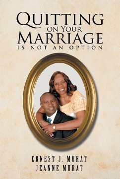 Quitting on Your Marriage Is Not an Option - Murat, Ernest J.; Murat, Jeanne