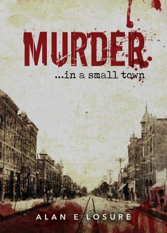 Murder... in a Small Town - Losure, Alan E.