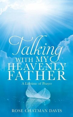 Talking with My Heavenly Father Rose Chatman Davis - Davis, Rose Chatman