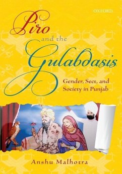 Piro and the Gulabdasis: Gender, Sect, and Society in Punjab - Malhotra, Anshu