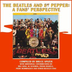 The Beatles and Sgt. Pepper: A Fans' Perspective - Spizer, Bruce