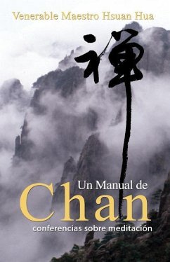 Un Manual de Chan: conferencias sobre meditación - Buddhist Text Translation Society; Hua, Hsuan