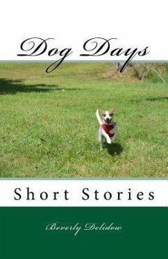 Dog Days: Short Stories - Delidow, Beverly C.