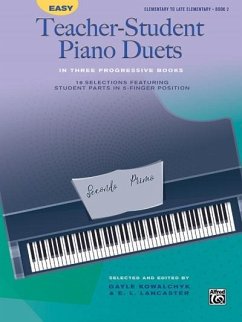 Easy Teacher-Student Piano Duets in Three Progressive Books, Bk 2 - Kowalchyk, Gayle;Lancaster, E. L.