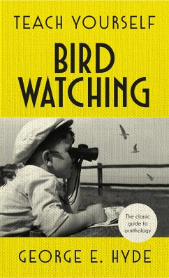 Teach Yourself Bird Watching - Hyde, GE