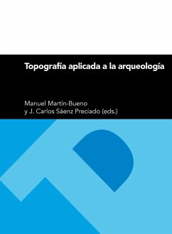 Topografía aplicada a la arqueología - Saenz Pr Martin-Bueno; Sáenz Preciado, J. Carlos (ed. Martín-Bueno