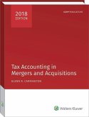 Tax Accounting in Mergers and Acquisitions, 2018 Edition