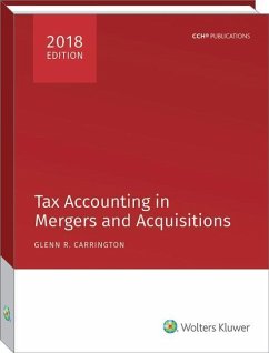 Tax Accounting in Mergers and Acquisitions, 2018 Edition - Carrington, Glenn R.