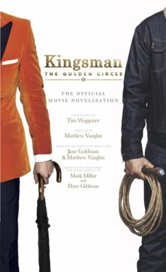 Kingsman: The Golden Circle - The Official Movie Novelization - Waggoner, Tim