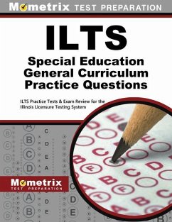 Ilts Special Education General Curriculum Practice Questions: Ilts Practice Tests & Exam Review for the Illinois Licensure Testing System