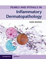 Pearls and Pitfalls in Inflammatory Dermatopathology - Biswas, Asok