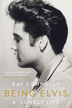 Being Elvis - Connolly, Ray