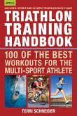 Triathlon Training Handbook: 100 of the Best Workouts for the Multi-Sport Athlete