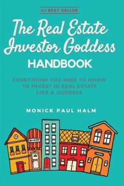 The Real Estate Investor Goddess Handbook - Halm, Monick Paul