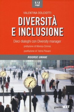 Diversità e inclusione. Dieci dialoghi con Diversity manager - Dolciotti, Valentina