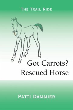 Got Carrots? Rescued Horse - Dammier, Patti