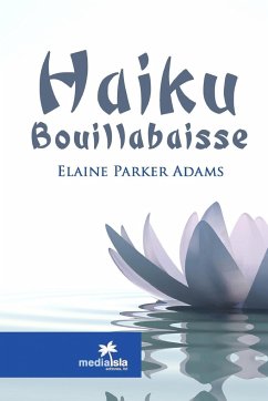 Haiku Bouillabaisse - Parker Adams, Elaine