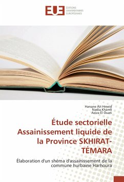 Étude sectorielle Assainissement liquide de la Province SKHIRAT-TÉMARA - Ait Hmeid, Hanane;Khamli, Nadia;El Ouati, Aziza