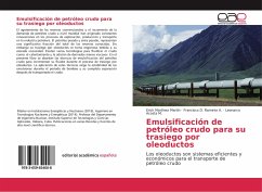 Emulsificación de petróleo crudo para su trasiego por oleoductos - Martínez Martín, Erich;Ramirez A., Francisco D.;Acosta M., Leonarco