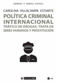 Política criminal internacional : tráfico de drogas, trata de seres humanos y prostitución