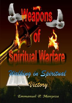 WEAPONS OF SPIRITUAL WARFARE - Manyeza, Emmanuel