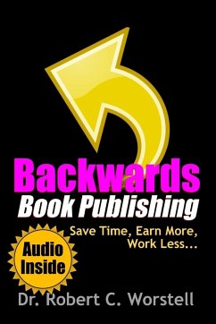 Backwards Book Publishing - Worstell, Robert C.
