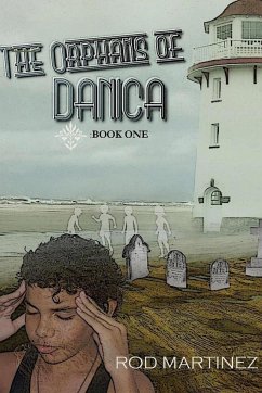 The Orphans of Danica (Paperback) - Martinez, Rod