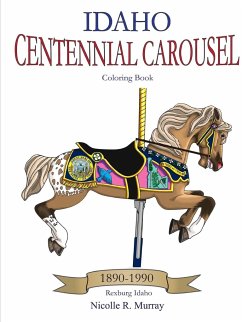 Idaho Centennial Carousel Coloring Book - Murray, Nicolle R.