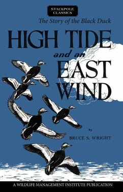 High Tide and an East Wind: The Story of the Black Duck - Wright, Bruce S.