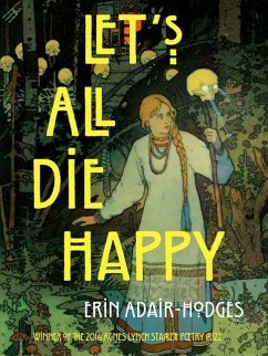 Let's All Die Happy - Adair-Hodges, Erin