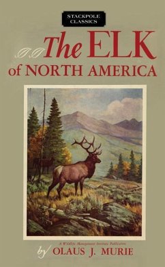 The Elk of North America - Murie, Olaus J.