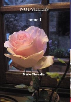 NOUVELLES tome 1 - Chevalier, Marie