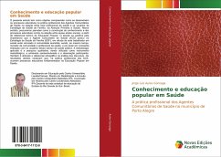 Conhecimento e educação popular em Saúde - Ayres Gonzaga, Jorge Luiz