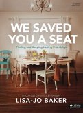 We Saved You a Seat - Bible Study Book We Saved You a Seat - Bible Study Book