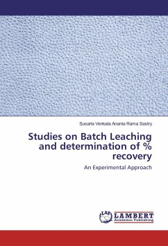 Studies on Batch Leaching and determination of % recovery - Sastry, Susarla Venkata Ananta Rama