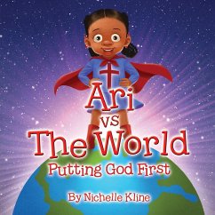 Ari vs The World: Putting God First - Kline, Nichelle