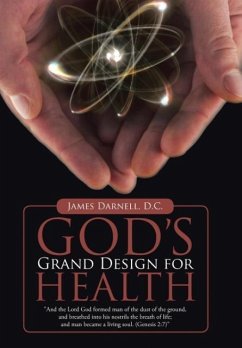 God's Grand Design for Health - Darnell D. C., James