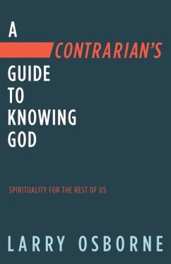 A Contrarian's Guide to Knowing God - Osborne, Larry