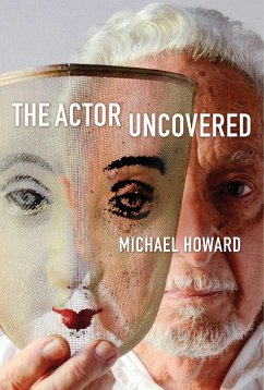 The Actor Uncovered - Howard, Michael