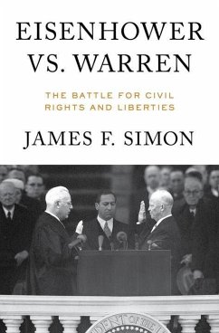 Eisenhower vs. Warren: The Battle for Civil Rights and Liberties - Simon, James F.