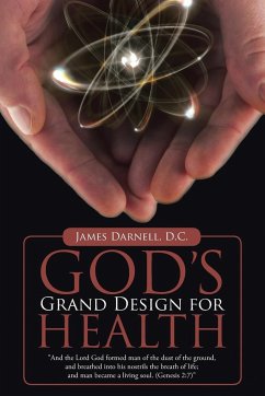 God's Grand Design for Health - Darnell D. C., James