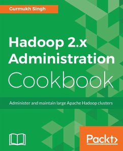 Hadoop 2.x Administration Cookbook - Singh, Gurmukh