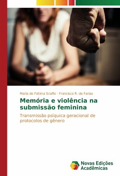 Memória e violência na submissão feminina - Scaffo, Maria de Fátima;de Farias, Francisco R.