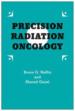 Precision Radiation Oncology - Haffty, Bruce G; Goyal, Sharad